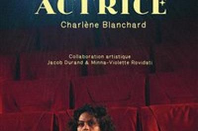 Charlne Blanchard dans Future actrice  Lyon