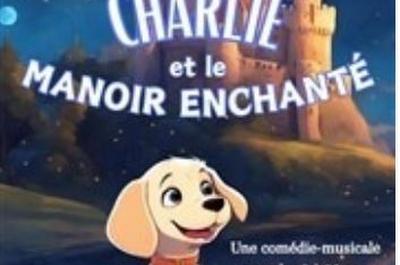 Charlie et le Manoir Enchant  Marseille