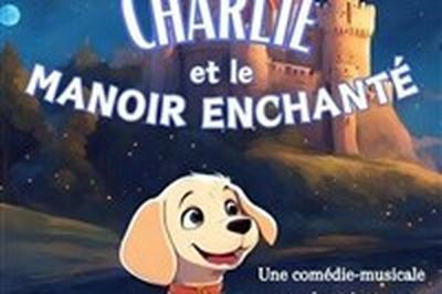 Charlie et le manoir enchant  Marseille