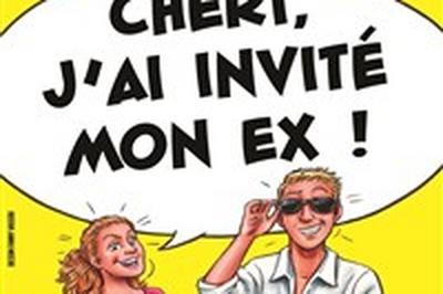 Cheri, j'ai invit mon ex !  Hyeres