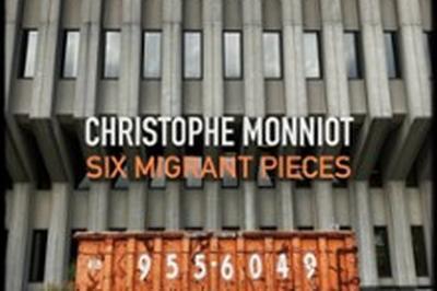 Christophe Monniot, Six Migrant Pices  Les Lilas