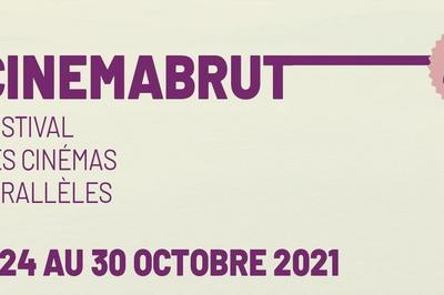 Cinemabrut, le festival des cinmas parallles 2021