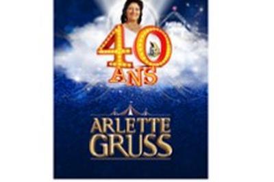 Cirque Arlette Gruss, 40 Ans  Bordeaux