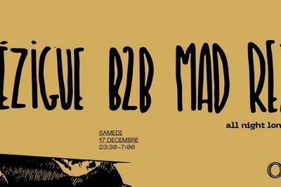 Club : Mzigue B2B Mad Rey All Night Long  Paris 11me