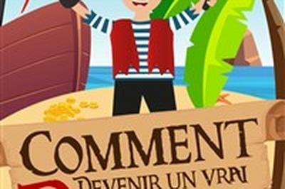 Comment devenir un vrai pirate ?  Saint Mitre les Remparts