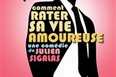 Comment rater sa vie amoureuse ?  Besancon