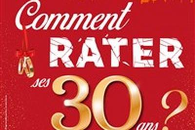 Comment rater ses 30 ans ?  Tours