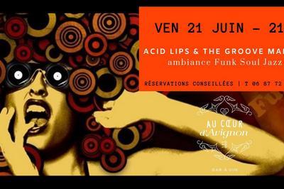 Concert Acid Lips & the Groove Makers  Avignon