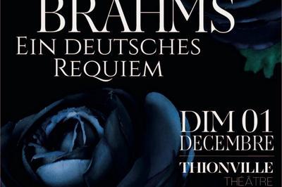 Concert I Brahms, Ein Deutches Requiem  Thionville