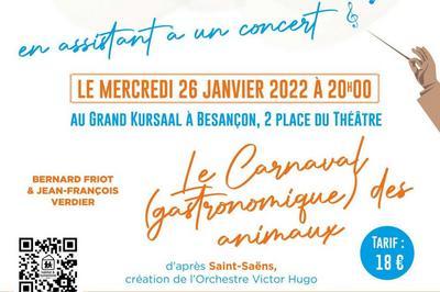 Concert Le Carnaval gastronomique des animaux par l'Orchestre Victor Hugo Franche-Comt  Besancon