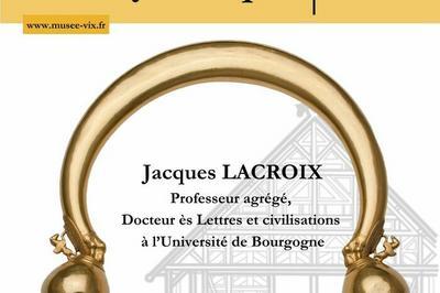 Confrence sur le torque de Vix et sa symbolique  Chatillon sur Seine