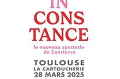 Constance dans Inconstance  Toulouse