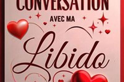 Conversation avec ma libido  Montpellier