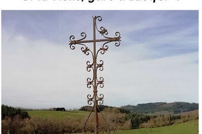 Croix de bois, croix de fer, si tu viens, gare  Lucifer !  Cublize