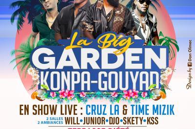 Cruz'la & Time Mizik en Live, La Big Garden Konpa Gouyad  Bondy