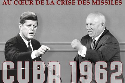 Cuba 1962, Au Coeur De La Crise Des Missiles. Thtre Aux Archives.  Nantes
