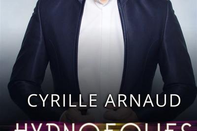 Cyrille Arnaud dans Hypnofolies  Aix en Provence