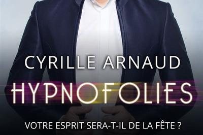 Cyrille Arnaud dans Hypnofolies  Paris 18me