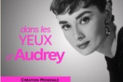 Dans les Yeux d'Audrey  Bordeaux