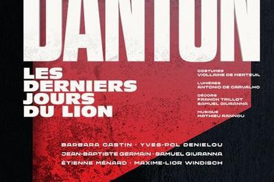 Danton, les derniers jours du lion  Paris 3me