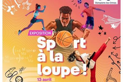 Derniers jours de l'exposition  Sport  la loupe !   Dompierre les Ormes