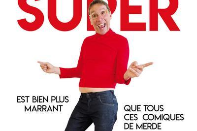 Didier Super Est Bien Plus Marrant à Lyon
