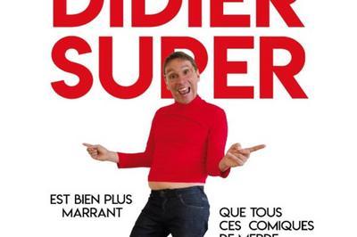 Didier Super : Est Plus Marrant Que  Orchies