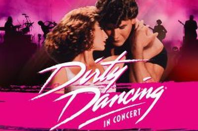 Dirty Dancing En Concert  Lyon