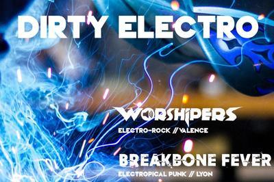 Dirty Electro #3 : Station Echo, Breakbone Fever et Worshipers  Villeurbanne