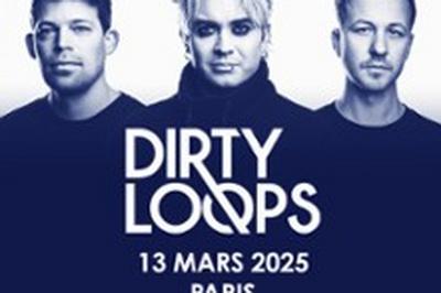 Dirty Loops  Paris 18me