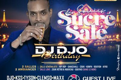 DJ DJO Birthday, Les Soires Sucr Sal  Bondy