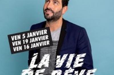 Djamel Oudny : La vie de rve  Paris 11me