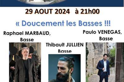 Doucement les Basses!!!  La Roque sur Ceze