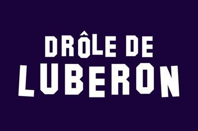 Drle de Luberon 2025