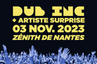 Dub Inc + Artiste Surprise  Nantes