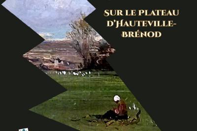 Edition Du Livre Regards D'artistes Sur Le Plateau D'hauteville-brnod Par L'association Le Dreffia  Champdor
