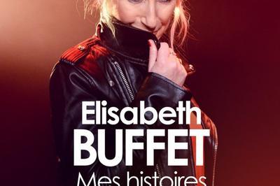 Elisabeth Buffet, mes histoires de coeur (tournée) à Mondeville