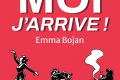 Emma Bojan, Attends Moi J'arrive !  Bordeaux