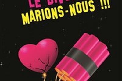 En Attendant le Divorce, Marions-Nous  Rennes