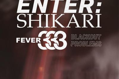 Enter Shikari et Fever 333 et Blackout Problems  Paris 18me