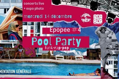 Epope #4 Pool Party  Paris 11me