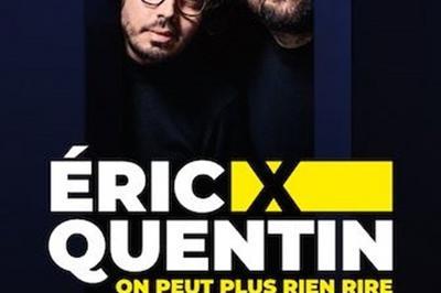 ric & Quentin Dans On Peut Plus Rien Rire  Rouen