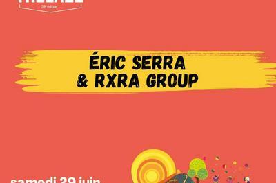 Eric Serra et RXRA Group  Trelaze