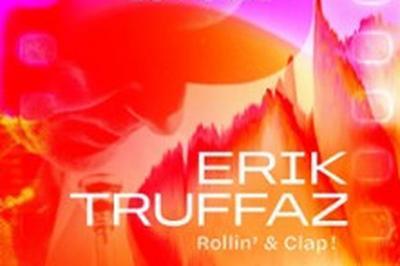 Erik Truffaz, Rollin' & Clap!  La Souterraine