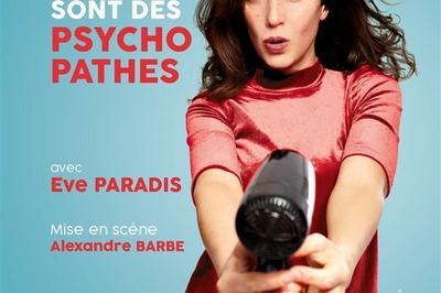 Eve Paradis Dans Les Filles Amoureuses Sont Des Psychopathes  Grenoble