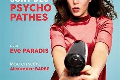Eve Paradis dans les filles amoureuses sont des psychopathes à Rennes