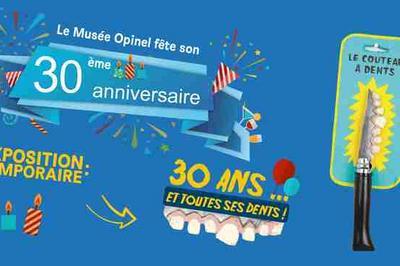 Exposition Anniversaire  30 Ans Et Toutes Ses Dents   Saint Jean de Maurienne