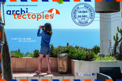 Exposition Architectopies, Habiter Le Var En Vacances  Toulon