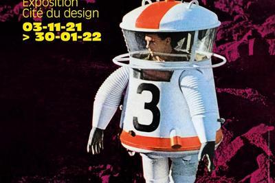 Exposition Cit du Design de Saint Etienne : Homo Spatius, Designers de l'espace.