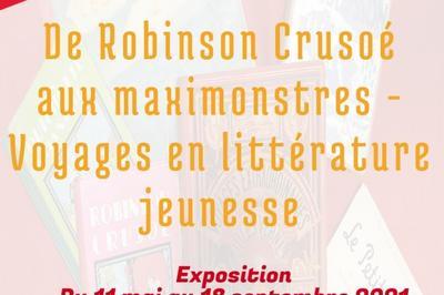 Exposition Consacre Aux Voyages Dans La Littrature Jeunesse :  De Robinson Cruso Aux Maximonstres   Perigueux